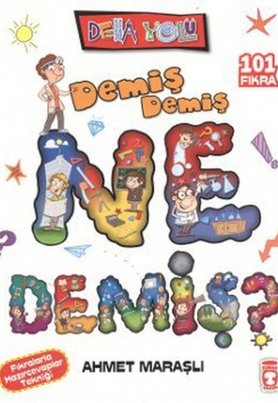 Demiş Demiş Ne Demiş? Demiş Demiş Ne Demiş?