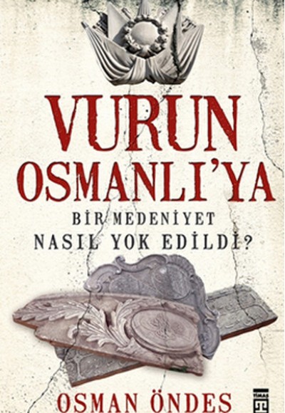 Vurun Osmanlı'ya Vurun Osmanlı'ya