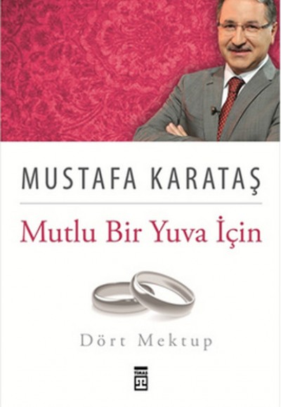 Mutlu Bir Yuva İçin Dört Mektup Mutlu Bir Yuva İçin Dört Mektup