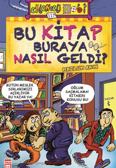 Bu Kitap Buraya Nasıl Geldi? Bu Kitap Buraya Nasıl Geldi?