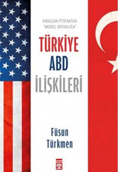Türkiye ABD İlişkileri Türkiye ABD İlişkileri