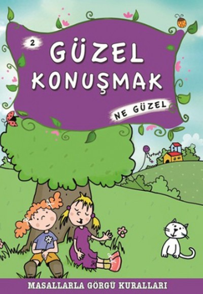 Masallarla Görgü Kuralları - Güzel Konuşmak Ne Güzel Masallarla Görgü Kuralları - Güzel Konuşmak Ne Güzel