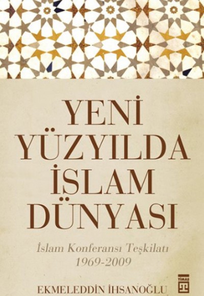 Yeni Yüzyılda İslam Dünyası Yeni Yüzyılda İslam Dünyası