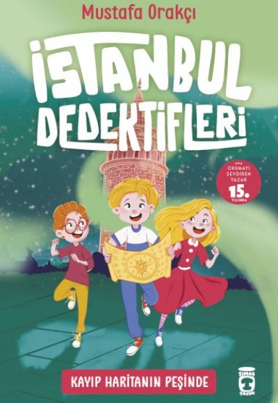 Kayıp Haritanın Peşinde - İstanbul Dedektifleri 1 Kayıp Haritanın Peşinde - İstanbul Dedektifleri 1