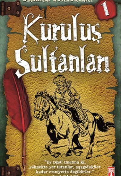 Kuruluş Sultanları / Osmanlı Günlükleri -1 Kuruluş Sultanları / Osmanlı Günlükleri -1