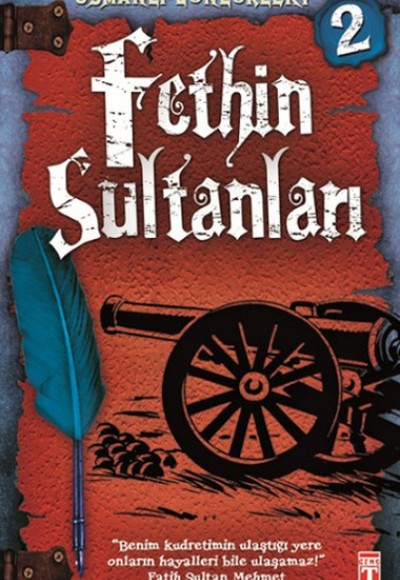 Osmanlı Günlükleri - Fethin Sultanları Osmanlı Günlükleri - Fethin Sultanları