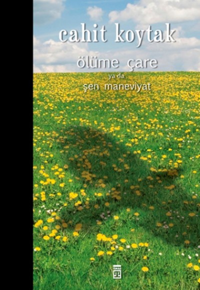 Ölüme Çare Ya Da Şen Maneviyat Ölüme Çare Ya Da Şen Maneviyat