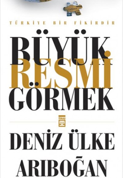 Büyük Resmi Görmek Büyük Resmi Görmek