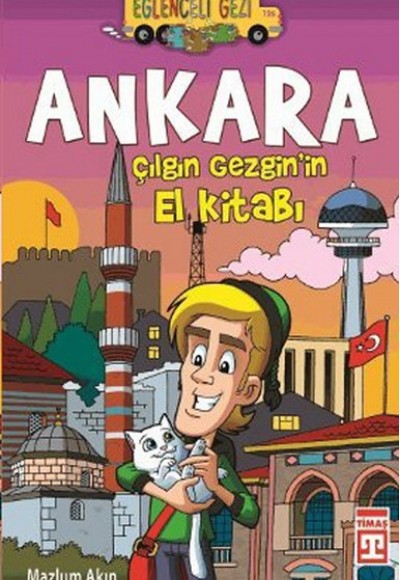 Ankara / Çılgın Gezgin’in El Kitabı Ankara / Çılgın Gezgin’in El Kitabı