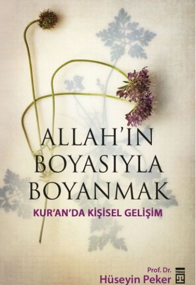 Allah'ın Boyası İle Boyanmak Allah'ın Boyası İle Boyanmak
