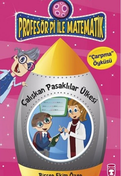 Çalışkan Pasaklılar Ülkesi - Çarpma Öyküsü / Profesör Pi İle Matematik Çalışkan Pasaklılar Ülkesi - Çarpma Öyküsü / Profesör Pi İle Matematik