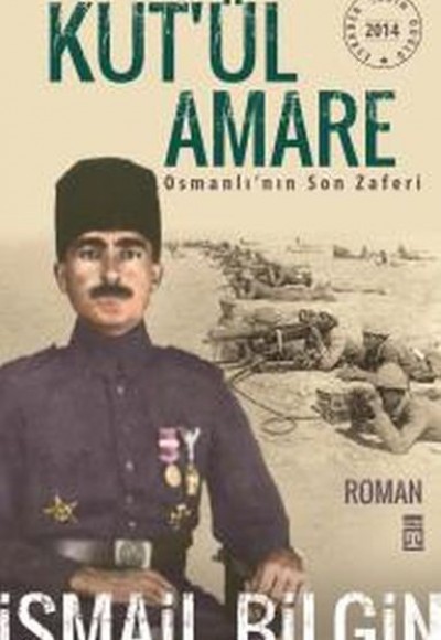 Kutül Amare Osmanlının Son Zaferi Kutül Amare Osmanlının Son Zaferi