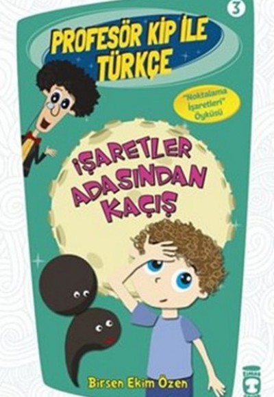 Profesör Kip ile Türkçe 3 - İşaretler Arasından Kaçış Profesör Kip ile Türkçe 3 - İşaretler Arasından Kaçış