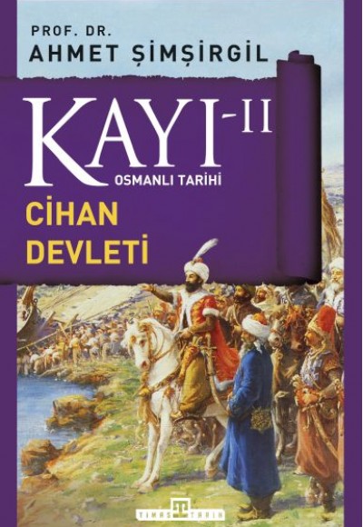 Osmanlı Tarihi Kayı 2 - Cihan Devleti Osmanlı Tarihi Kayı 2 - Cihan Devleti