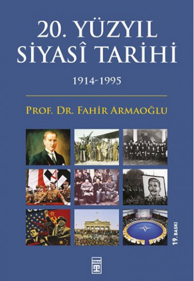 20. Yüzyıl Siyasi Tarihi (1914-1995) 20. Yüzyıl Siyasi Tarihi (1914-1995)
