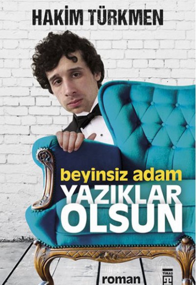 Beyinsiz Adam Yazıklar Olsun Beyinsiz Adam Yazıklar Olsun