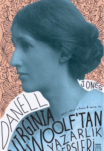 Virginia Woolf'tan Yazarlık Dersleri Virginia Woolf'tan Yazarlık Dersleri