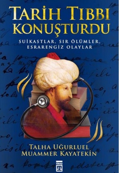 Tarih Tıbbı Konuşturdu Tarih Tıbbı Konuşturdu