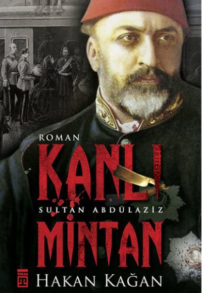 Kanlı Mintan Sultan Abdülaziz Kanlı Mintan Sultan Abdülaziz