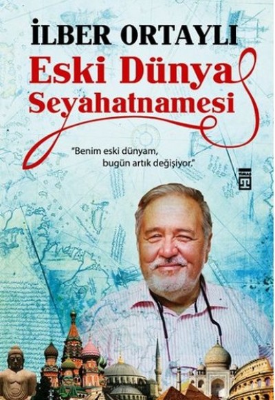 Eski Dünya Seyahatnamesi Eski Dünya Seyahatnamesi