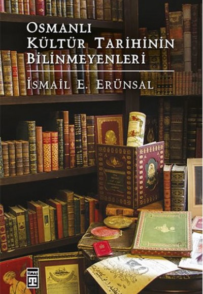 Osmanlı Kültür Tarihinin Bilinmeyenleri Osmanlı Kültür Tarihinin Bilinmeyenleri