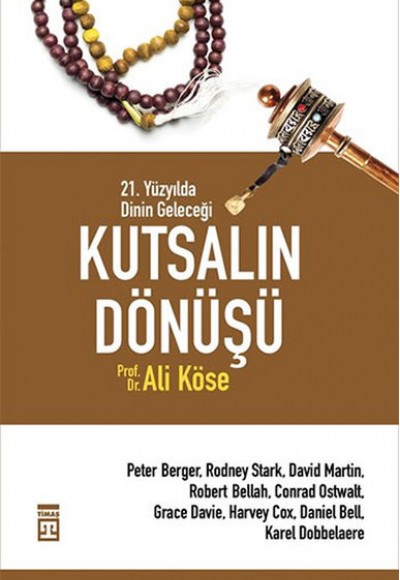 Kutsalın Dönüşü - 21. Yüzyılda Dinin Geleceği Kutsalın Dönüşü - 21. Yüzyılda Dinin Geleceği