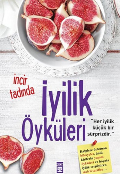 İncir Tadında İyilik Öyküleri İncir Tadında İyilik Öyküleri