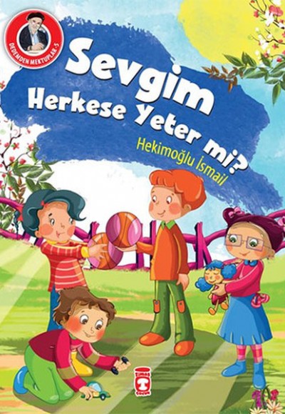 Dedemden Mektuplar 5 - Sevgim Herkese Yeter mi? Dedemden Mektuplar 5 - Sevgim Herkese Yeter mi?