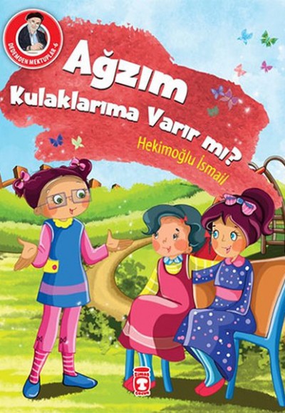 Dedemden Mektuplar 6 - Ağzım Kulaklarıma Varır mı? Dedemden Mektuplar 6 - Ağzım Kulaklarıma Varır mı?
