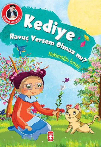 Dedemden Mektuplar 7 - Kediye Havuç Versem Olmaz mı? Dedemden Mektuplar 7 - Kediye Havuç Versem Olmaz mı?