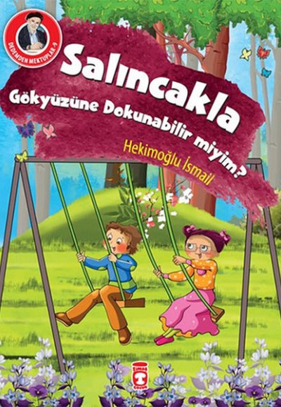 Dedemden Mektuplar 9 - Salıncakla Gökyüzüne Dokunabilir miyim? Dedemden Mektuplar 9 - Salıncakla Gökyüzüne Dokunabilir miyim?