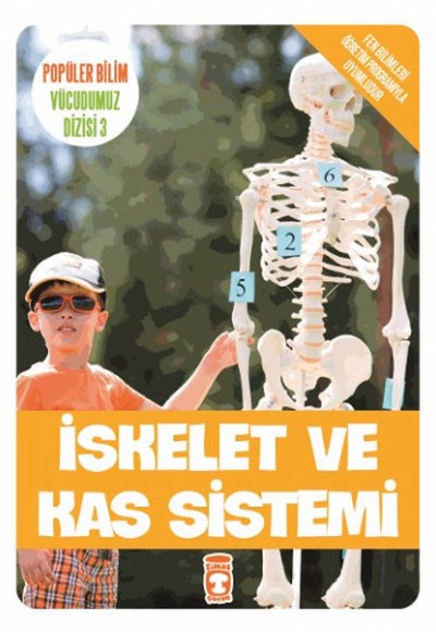Popüler Bilim Vücudumuz Dizisi - İskelet ve Kas Sistemi Popüler Bilim Vücudumuz Dizisi - İskelet ve Kas Sistemi