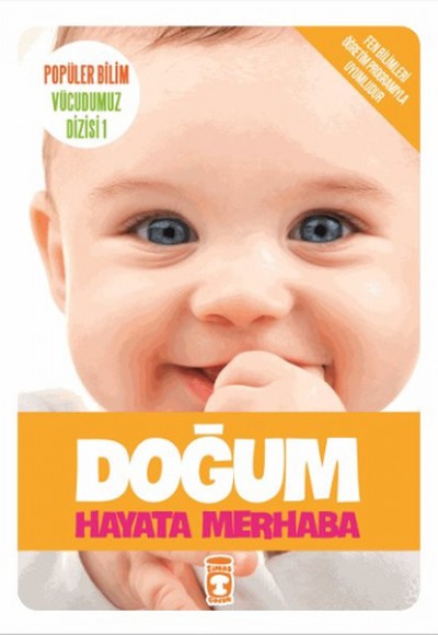 Popüler Bilim Vücudumuz Dizisi - Doğum / Hayata Merhaba Popüler Bilim Vücudumuz Dizisi - Doğum / Hayata Merhaba
