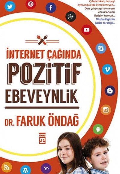 İnternet Çağında Pozitif Ebeveynlik İnternet Çağında Pozitif Ebeveynlik