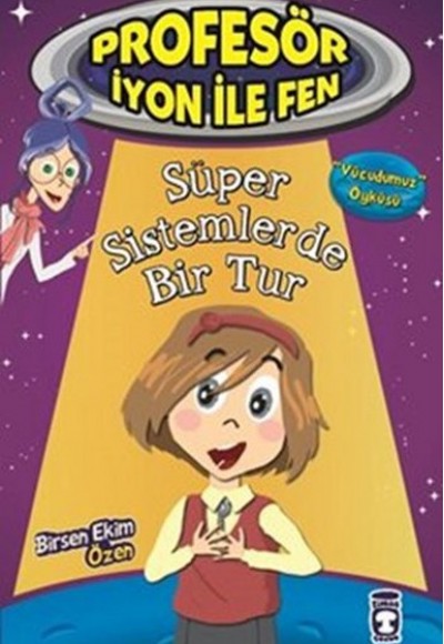 Profesör İyon İle Fen - Süper Sistemlerde Bir Tur Profesör İyon İle Fen - Süper Sistemlerde Bir Tur
