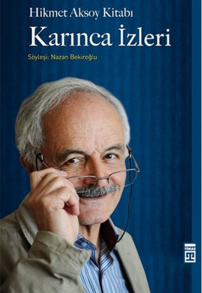 Karınca İzleri - Hikmet Aksoy Kitabı Karınca İzleri - Hikmet Aksoy Kitabı