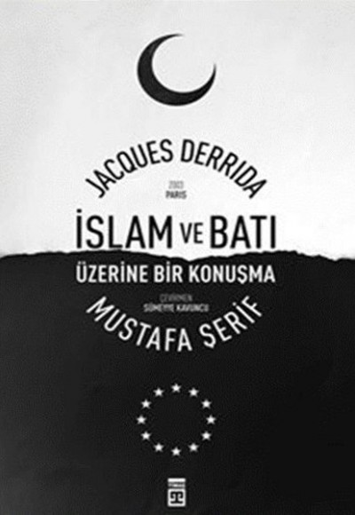 İslam ve Batı Üzerine Bir Konuşma İslam ve Batı Üzerine Bir Konuşma