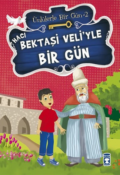 Hacı Bektaşi Veliyle Bir Gün Hacı Bektaşi Veliyle Bir Gün