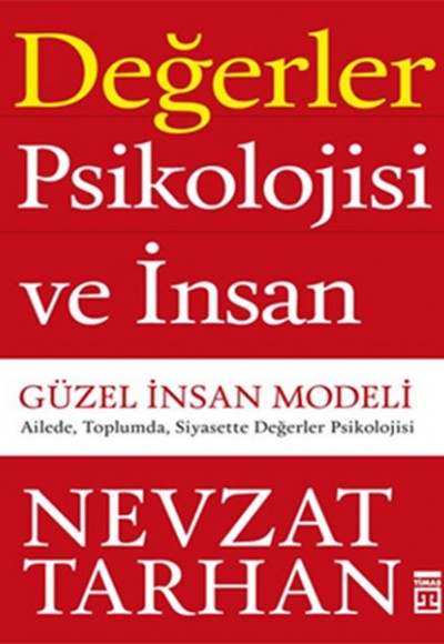 Değerler Psikolojisi ve İnsan Güzel İnsan Modeli Değerler Psikolojisi ve İnsan Güzel İnsan Modeli