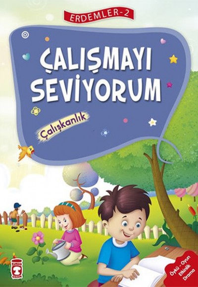 Erdemler 2 - Çalışmayı Seviyorum Çalışkanlık Erdemler 2 - Çalışmayı Seviyorum Çalışkanlık