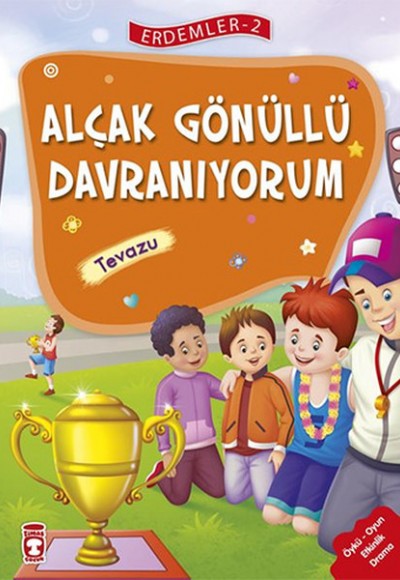Erdemler 2 - Alçakgönüllü Davranıyorum Tevazu Erdemler 2 - Alçakgönüllü Davranıyorum Tevazu