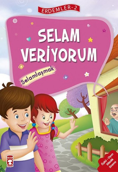 Erdemler 2 - Selam Veriyorum Selamlaşmak Erdemler 2 - Selam Veriyorum Selamlaşmak