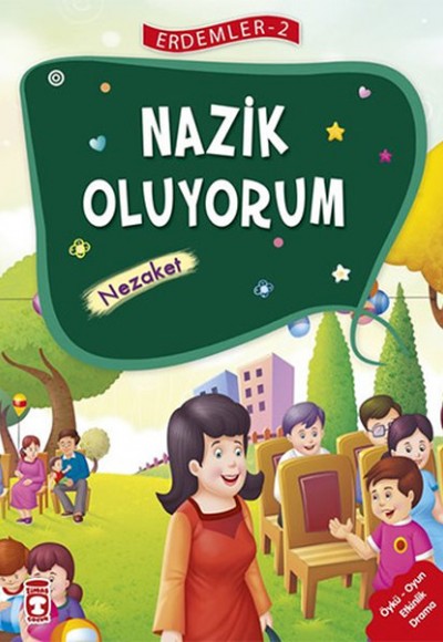 Erdemler 2 - Nazik Oluyorum Nezaket Erdemler 2 - Nazik Oluyorum Nezaket