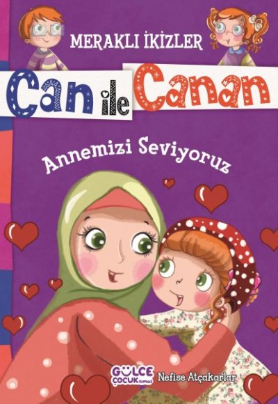 Can İle Canan - Annemizi Seviyoruz Can İle Canan - Annemizi Seviyoruz