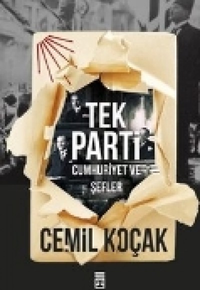 Tek Parti - Cumhuriyet ve Şefler Tek Parti - Cumhuriyet ve Şefler