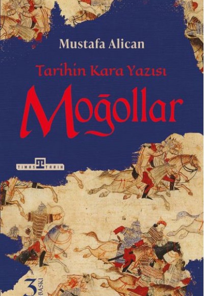 Moğollar - Tarihin Kara Yazısı Moğollar - Tarihin Kara Yazısı