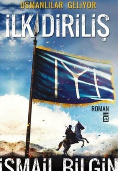 İlk Diriliş - Osmanlılar Geliyor İlk Diriliş - Osmanlılar Geliyor