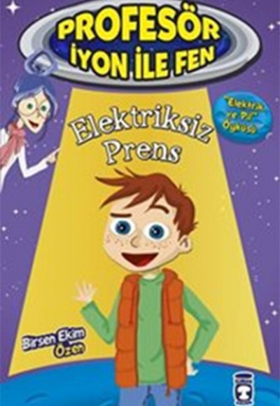 Profesör İyon İle Fen 2 - Elektriksiz Prens Profesör İyon İle Fen 2 - Elektriksiz Prens