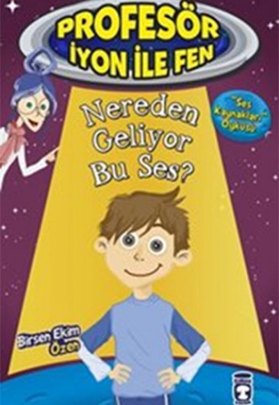 Profesör İyon ile Fen 2 - Nereden Geliyor Bu Ses Profesör İyon ile Fen 2 - Nereden Geliyor Bu Ses