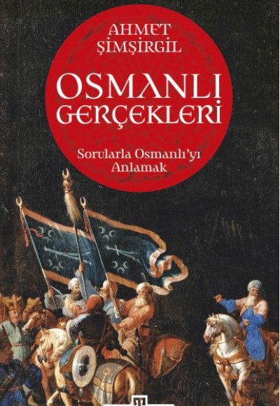 Osmanlı Gerçekleri - 1 Osmanlı Gerçekleri - 1